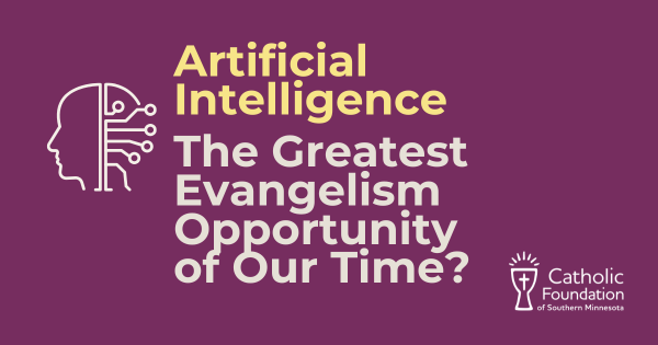 Artificial Intelligence The Greatest Evangelism opportunity of Our Time?