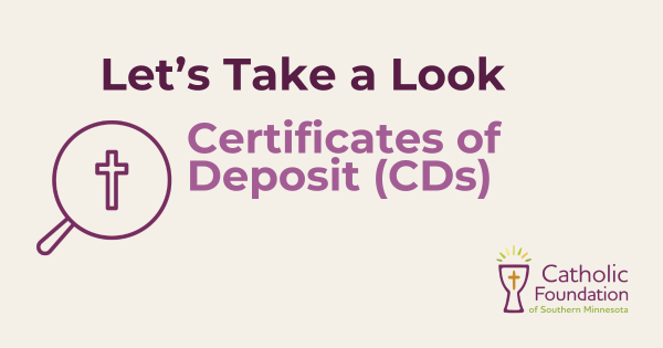 Let's take a look at certificates of deposit (CDs)