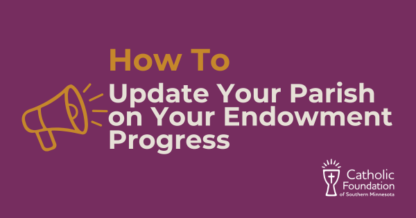 How to Update Your Parish on Endowment Progress