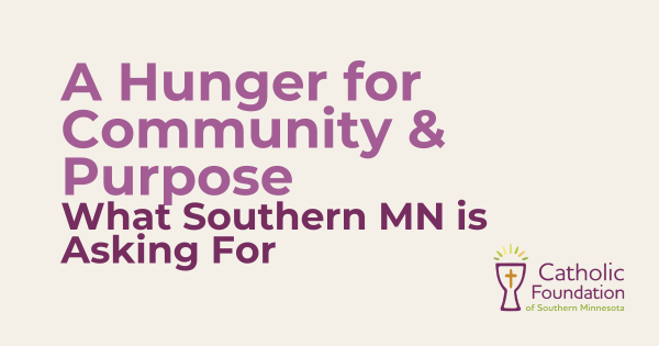 Southern MN is asking for community and purpose