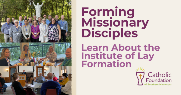 Forming Missionary Disciples Learn About the Institute of Lay Formation