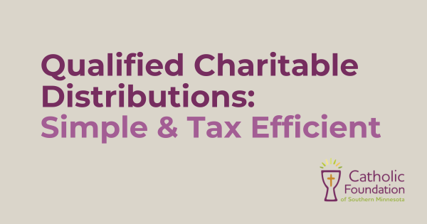Qualified Charitable Distributions: Simple & Tax Efficient