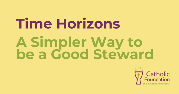 Time Horizons: A Simpler Way to be a Good Steward