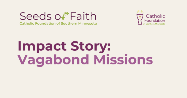 Seeds of Faith: Impact Story: Vagabond Missions